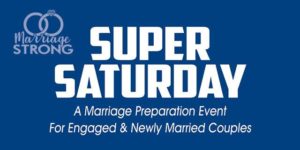 Marriage Strong Super Saturday